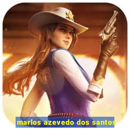 marlos azevedo dos santos